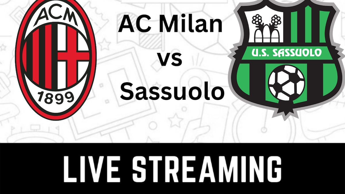 AC Milan vs Sassuolo Serie A Live Streaming: When and Where to watch AC Milan vs Sassuolo Live Coverage on Live TV Online