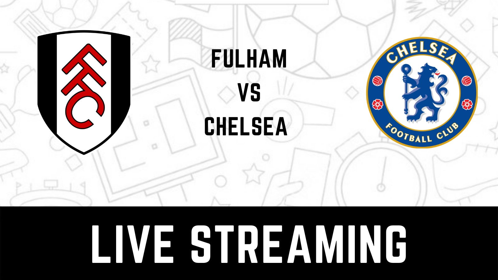 Fulham vs Chelsea Live Streaming When and Where to Watch EPL 2022-23 Live Coverage on Live TV Online