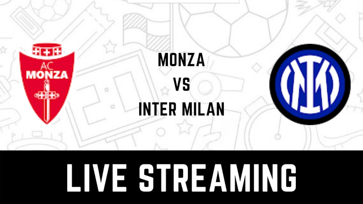 Monza vs Inter Milan Serie A Live Streaming: When and Where to Watch Monza vs Internazionale