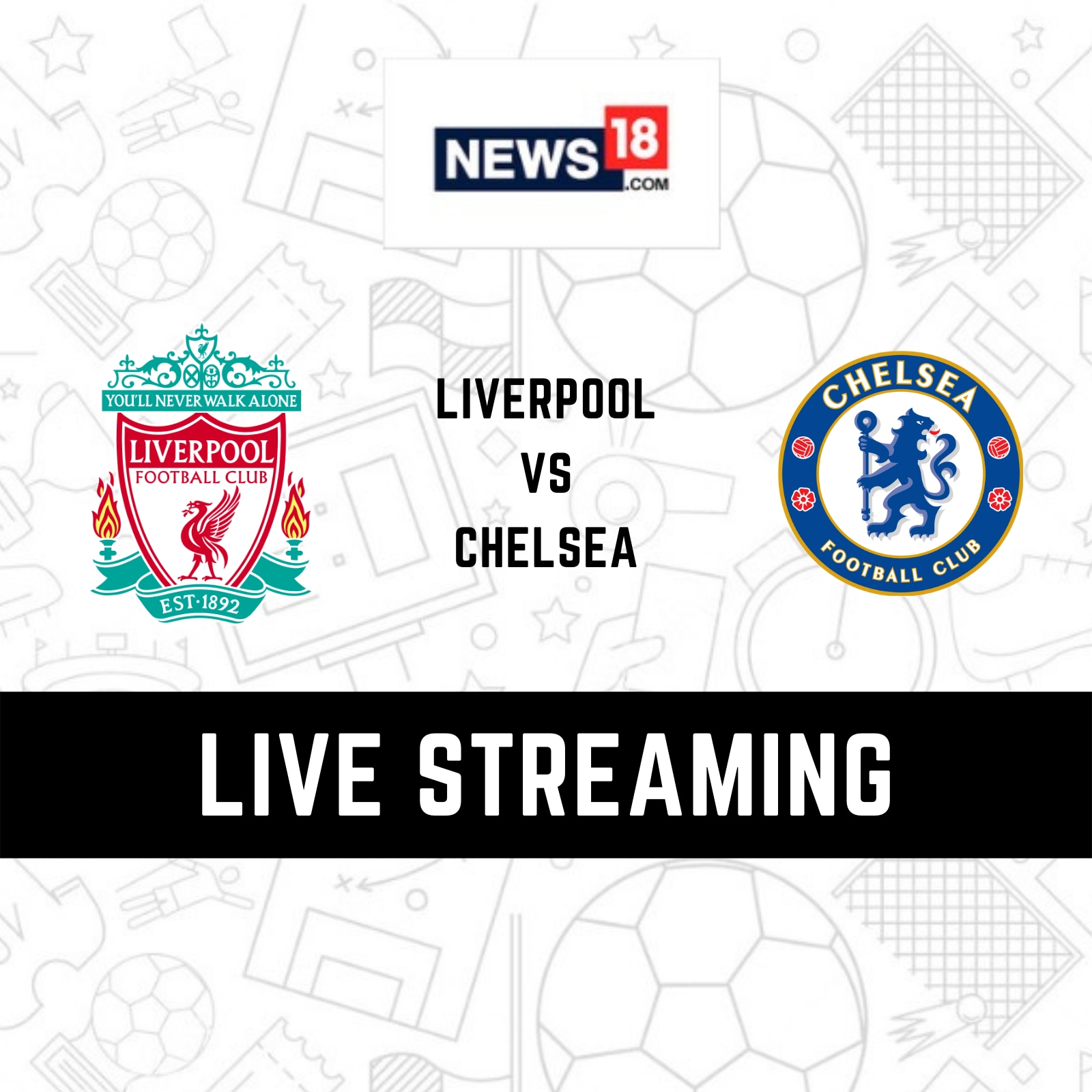 Liverpool vs Chelsea Premier League Live Streaming When and Where to Watch Liverpool vs Chelsea