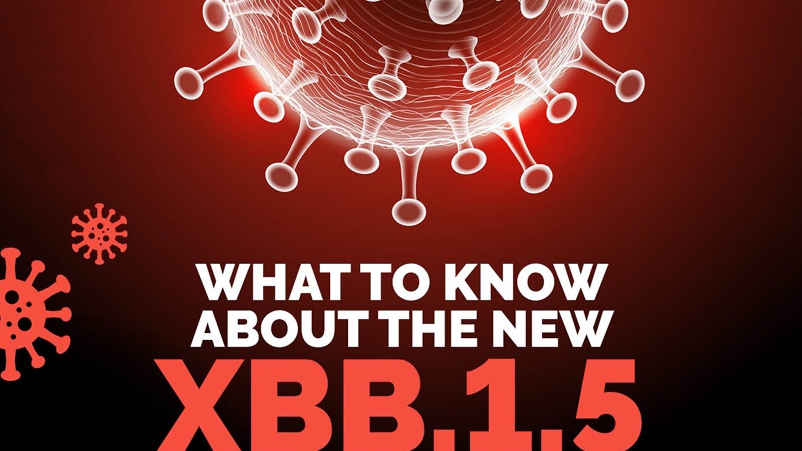 What is the New XBB.1.5 Covid Variant? How Fast is It Spreading ...