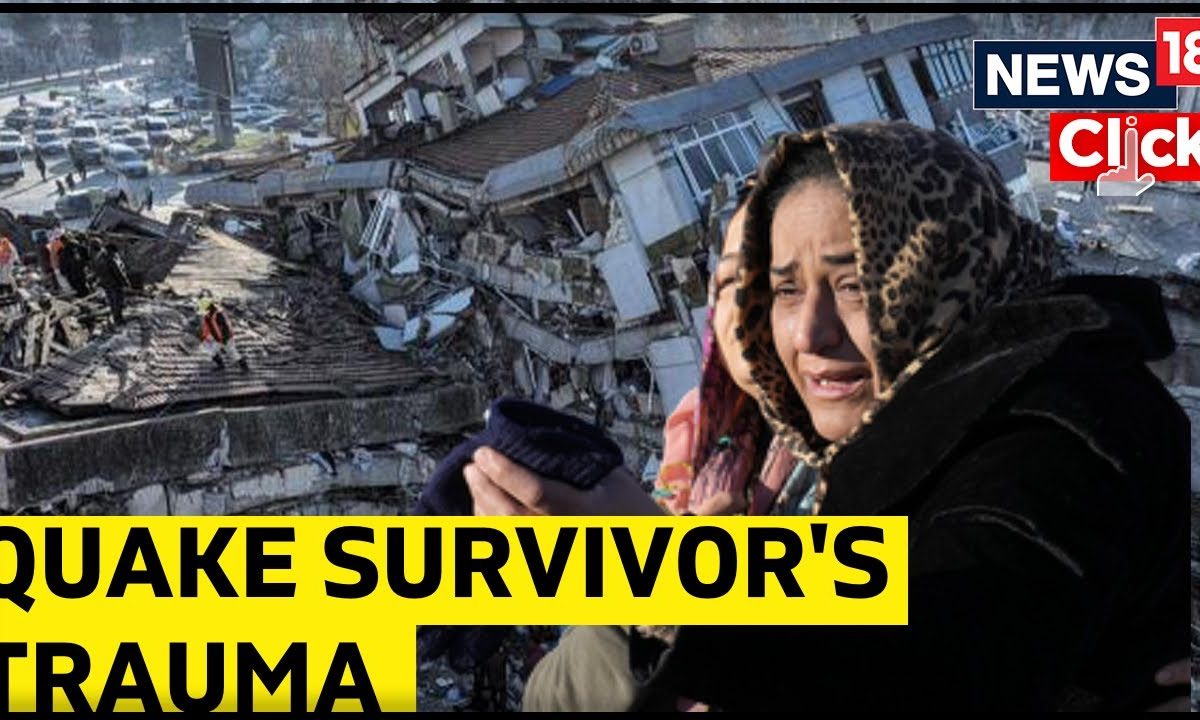 Turkey Earthquake 2023 Earthquake Survivor Recalls Her Trauma