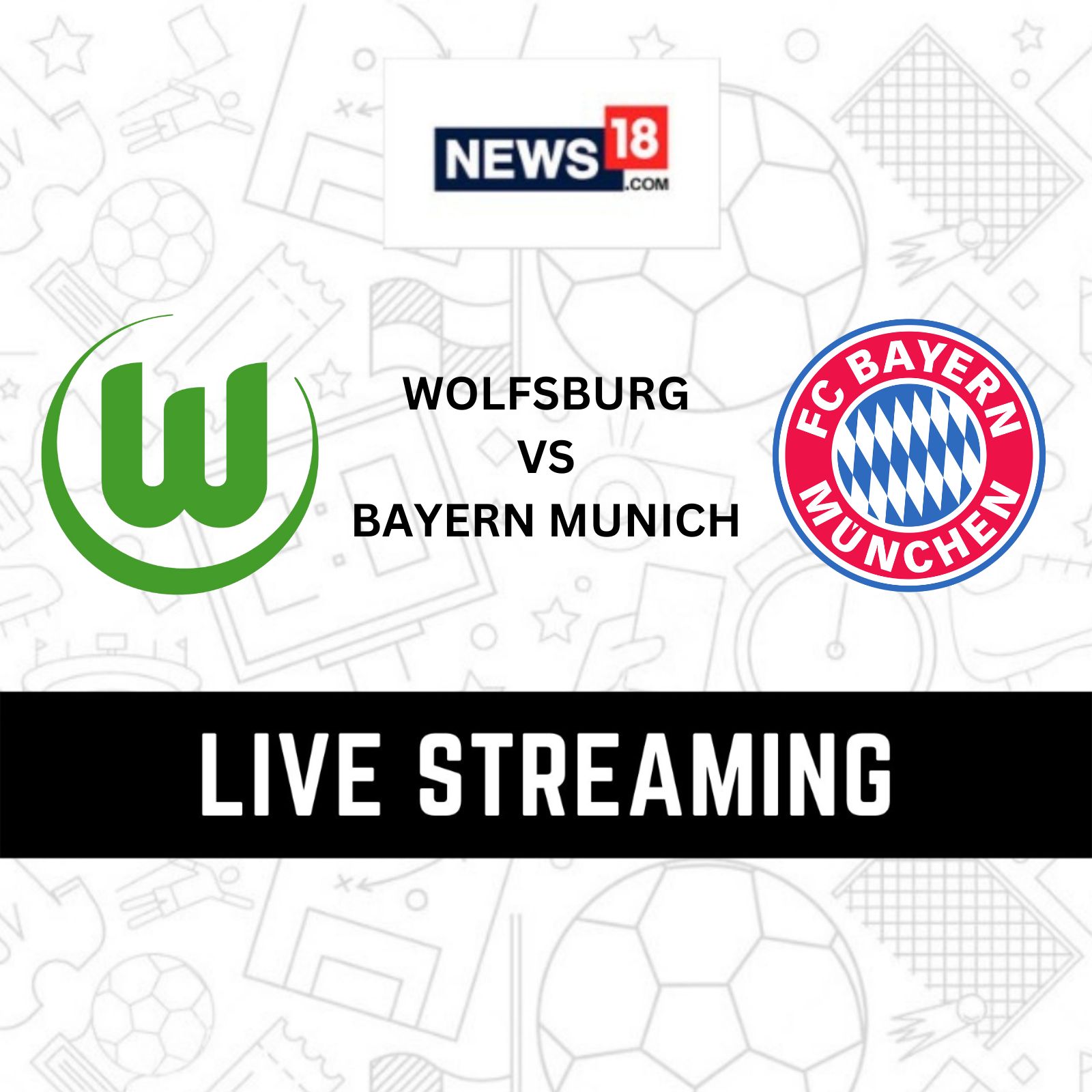 Wolfsburg vs Bayern Munich Bundesliga Live Streaming When and Where to Watch Wolfsburg vs Bayern Munich Live?