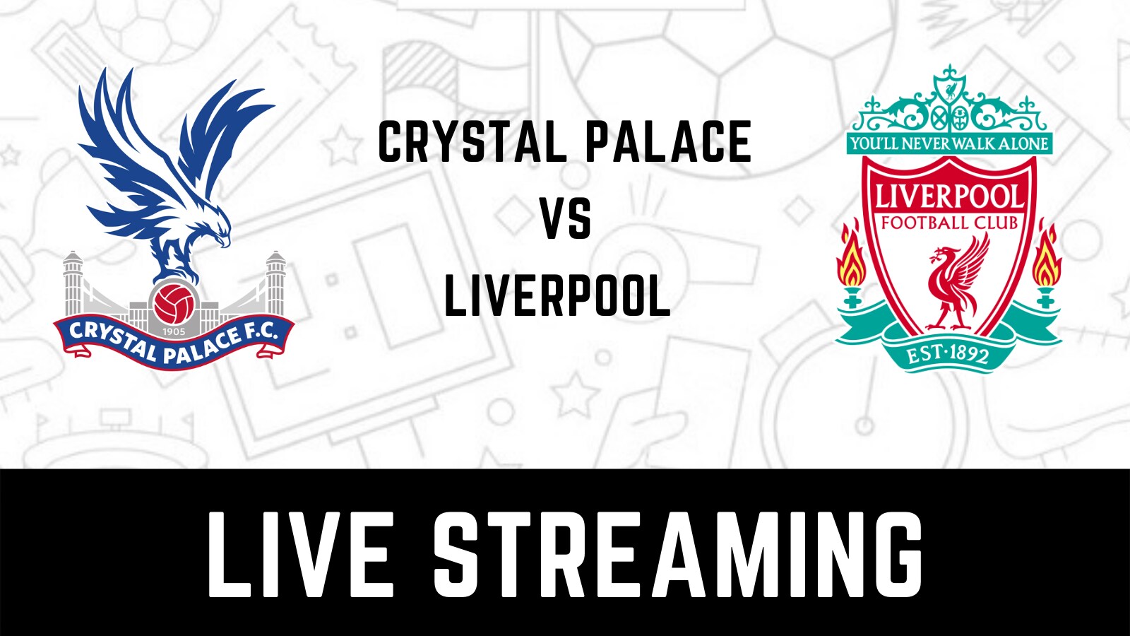 Crystal Palace vs Liverpool Live Streaming When and Where to Watch the Premier League Match