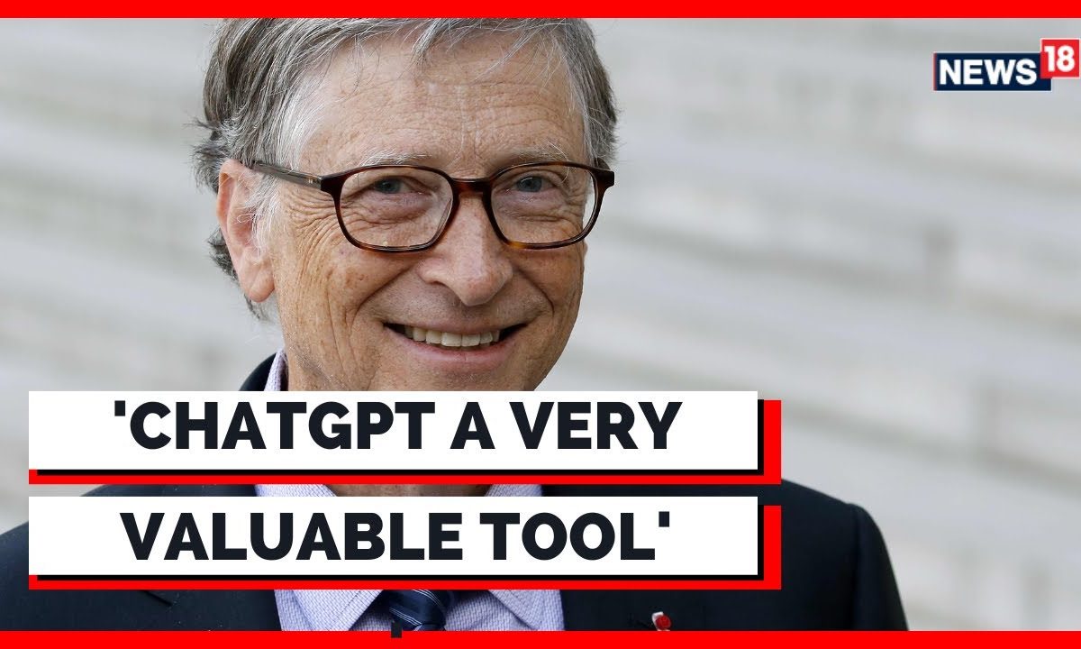 Bill Gates Interview: ChatGPT A Very, Very Valuable Tool, AI Will Be ...