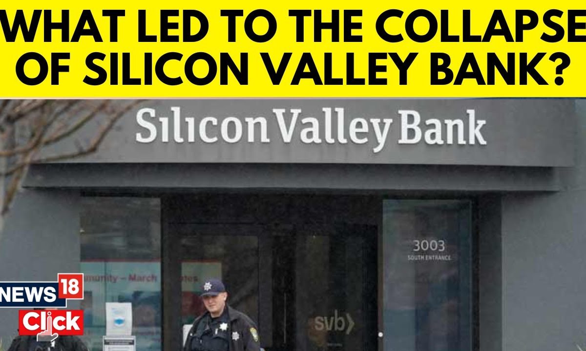 Silicon Valley Bank News What Led To The Collapse Of The Silicon