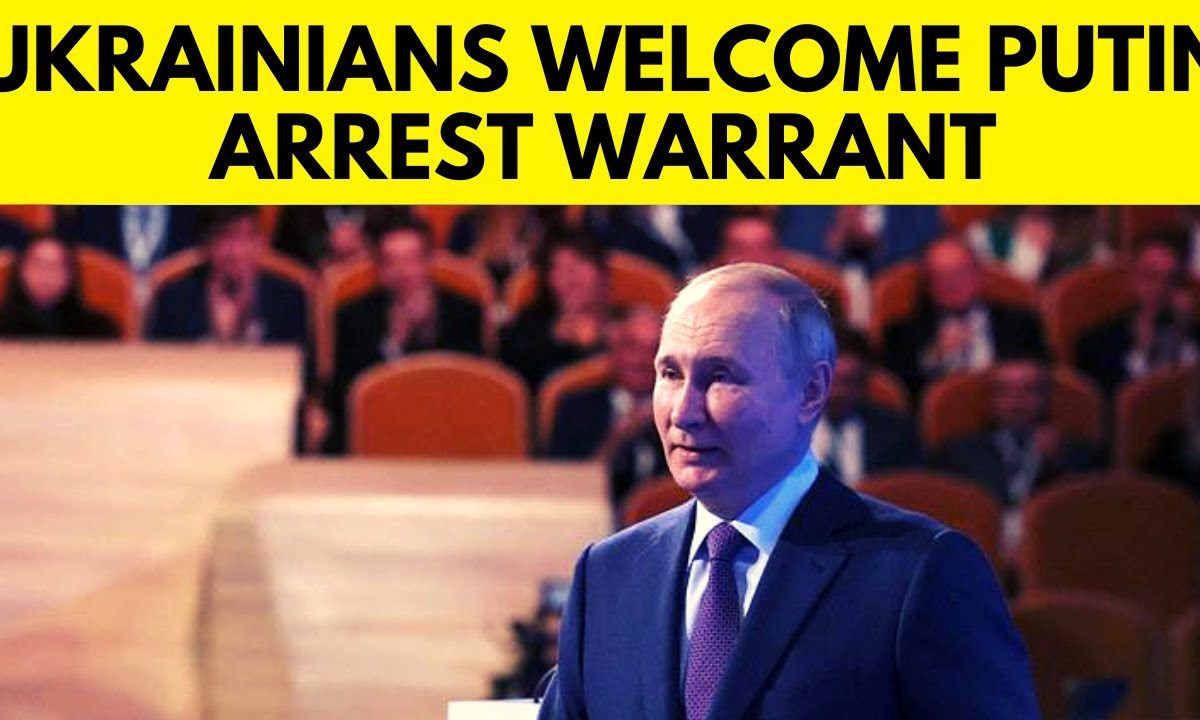 Putin Faces Arrest Warrant | Ukrainians Welcome ICC's Decision | Arrest Warrant Vladimir | War News