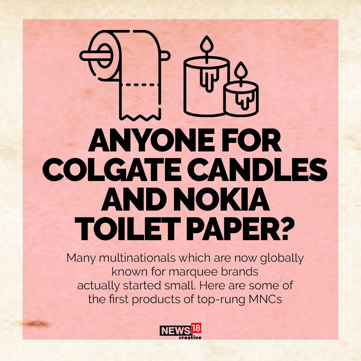 Colgate Candles, Nokia Toilet Paper: Here Are First Products of Some ...