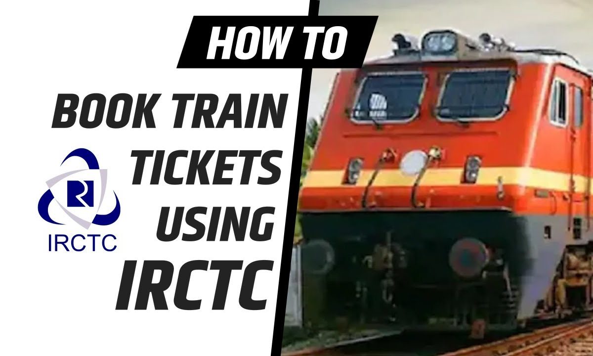 Easiest Way To Book Train Ticket Online Through IRCTC StepByStep