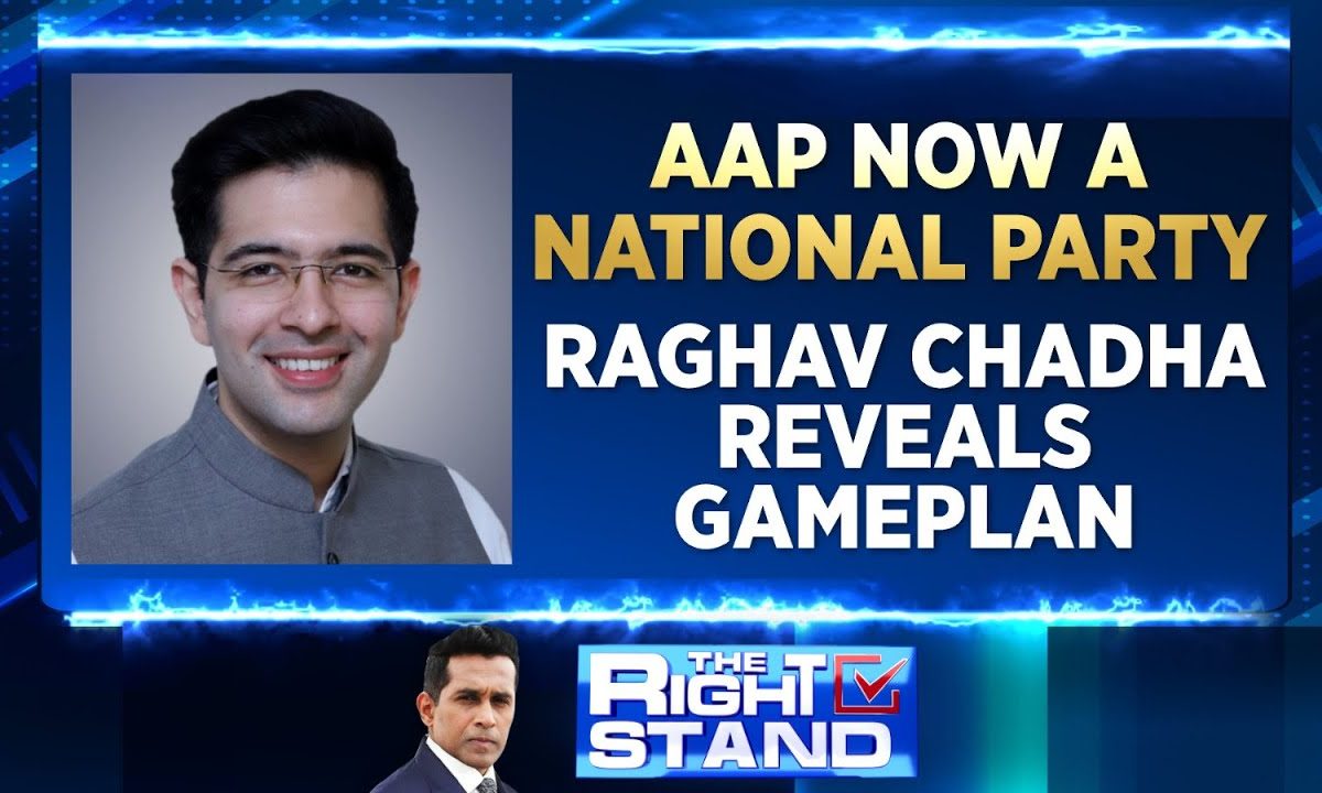 Raghav Chadha | AAP Now A National Party: Raghav Chadha Reveals ...