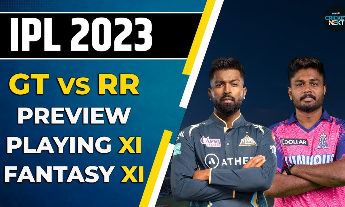Gt Vs Rr Fantasy Xi Predictions Preview And Probable Playing Xi Ipl 2023 News18 Gt Vs Rr Fantasy Xi Predictions Preview And Probable Playing Xi Ipl 2023 News18