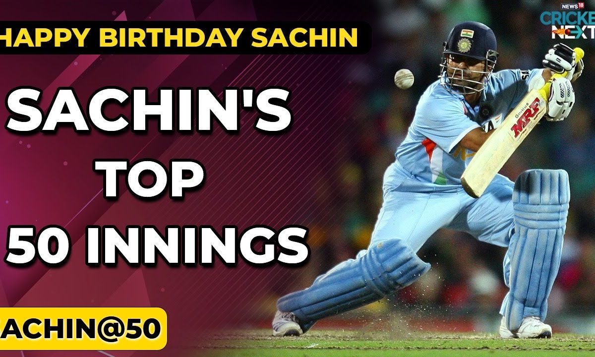 Sachin Tendulkar’s Top 50 Innings | Sachin Tendulkar Birthday - News18