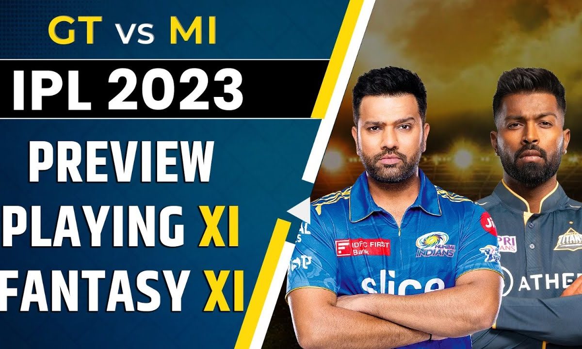 Gt Vs Mi Fantasy Xi Predictions Preview And Probable Playing Xi Ipl 2023 Match Preview News18 Gt Vs Mi Fantasy Xi Predictions Preview And Probable Playing Xi Ipl 2023 Match Preview News18