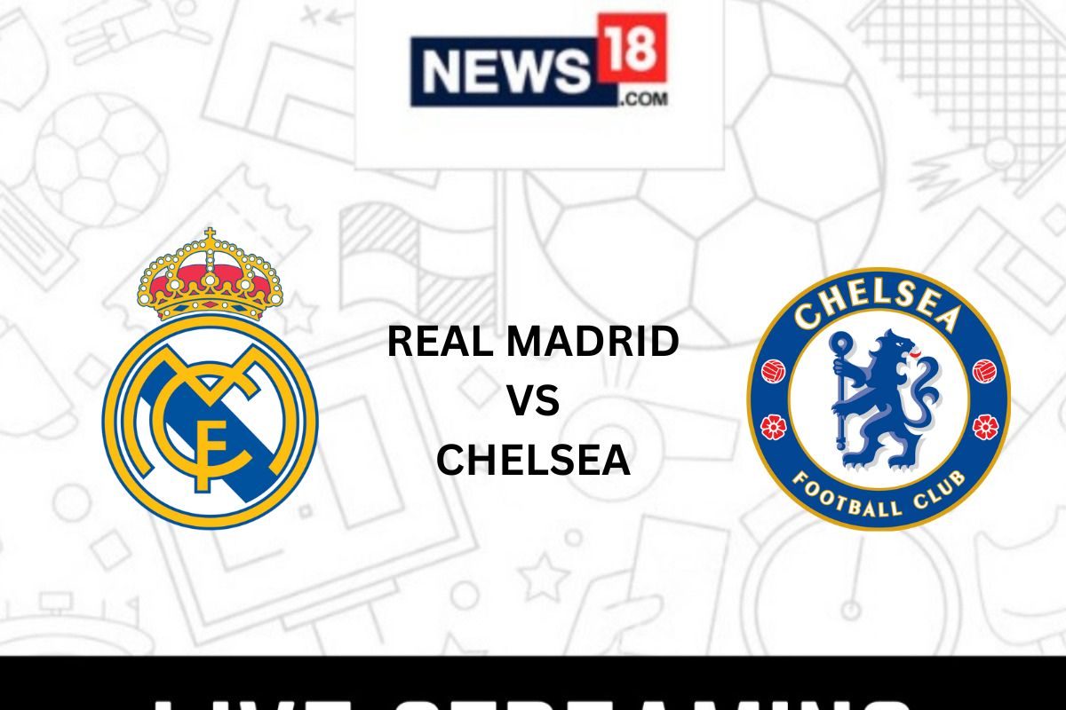 Real Madrid vs Chelsea Live Streaming For Champions League 2022-23 Quarter-final How to Watch Real Madrid vs Chelsea Coverage on TV And Online
