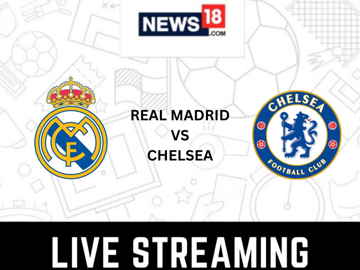 Real Madrid vs Chelsea Live Streaming For Champions League 2022-23 Quarter-final How to Watch Real Madrid vs Chelsea Coverage on TV And Online