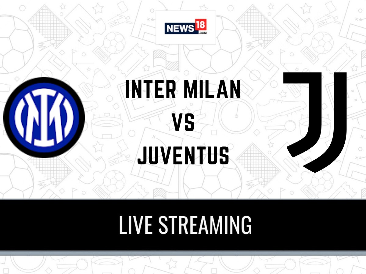 inter milan vs juventus: Juventus vs Inter Milan Serie A live