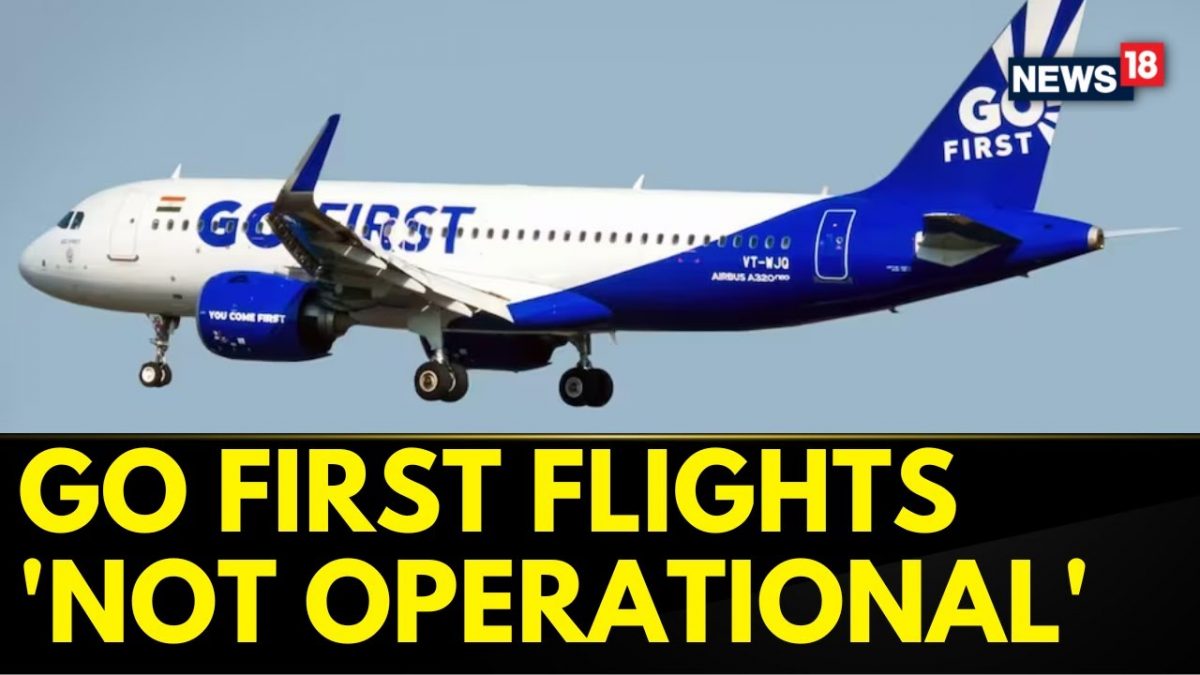 Go First Bankruptcy | Go First Cancels All Its Flights Till May 19 ...