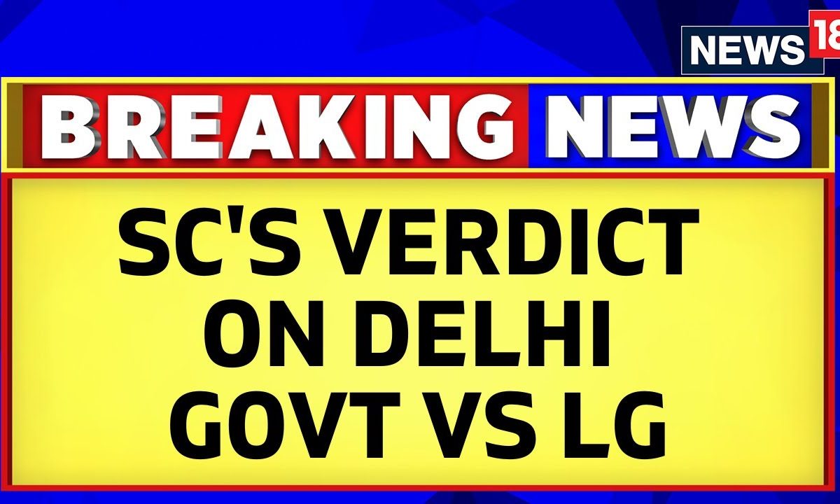 Supreme Court Verdict On Delhi Government Vs Delhi Lg Case Arvind