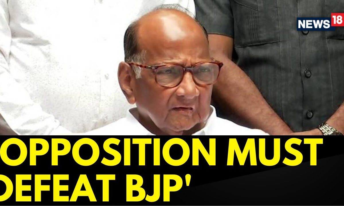 2024 Elections Sharad Pawar's Big Call For Opposition Unity After