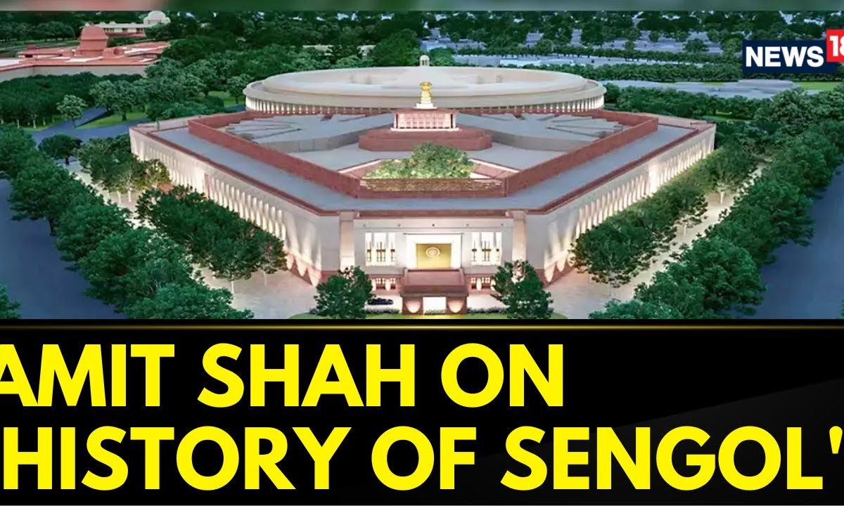 New Parliament Building | Amit Shah On Sengol's History Ahead Of The ...