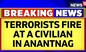 Jammu Kahsmir News Today | Terrorists Fired Upon A Civilian From Anantnag | English News | News18