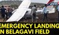 Karnataka News | Redbird Aviation Aircraft Emergency Landing In Belagavi | Belagavi | English News