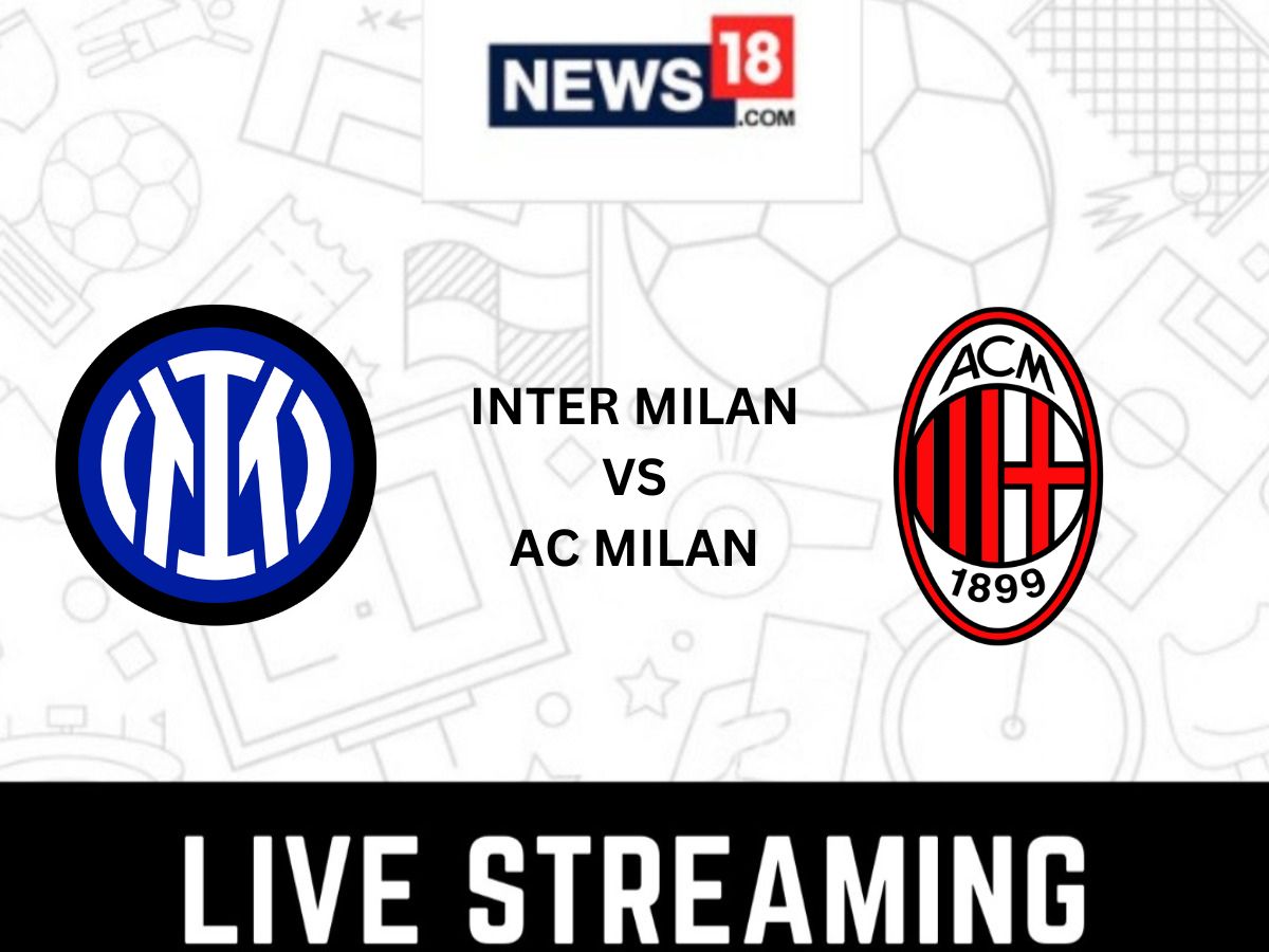 Inter Milan vs AC Milan Live Streaming When and Where to Watch Champions League Match Live?