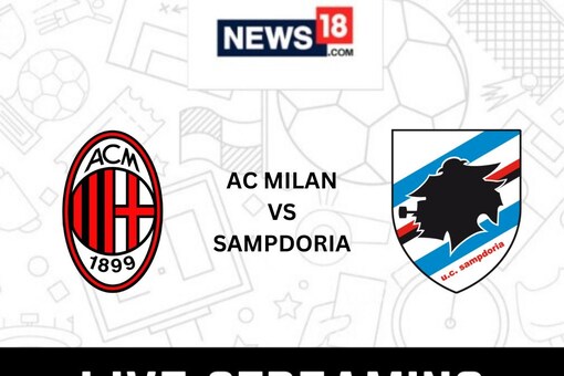 AC Milan vs Sampdoria Live Streaming When And Where To Watch Serie A