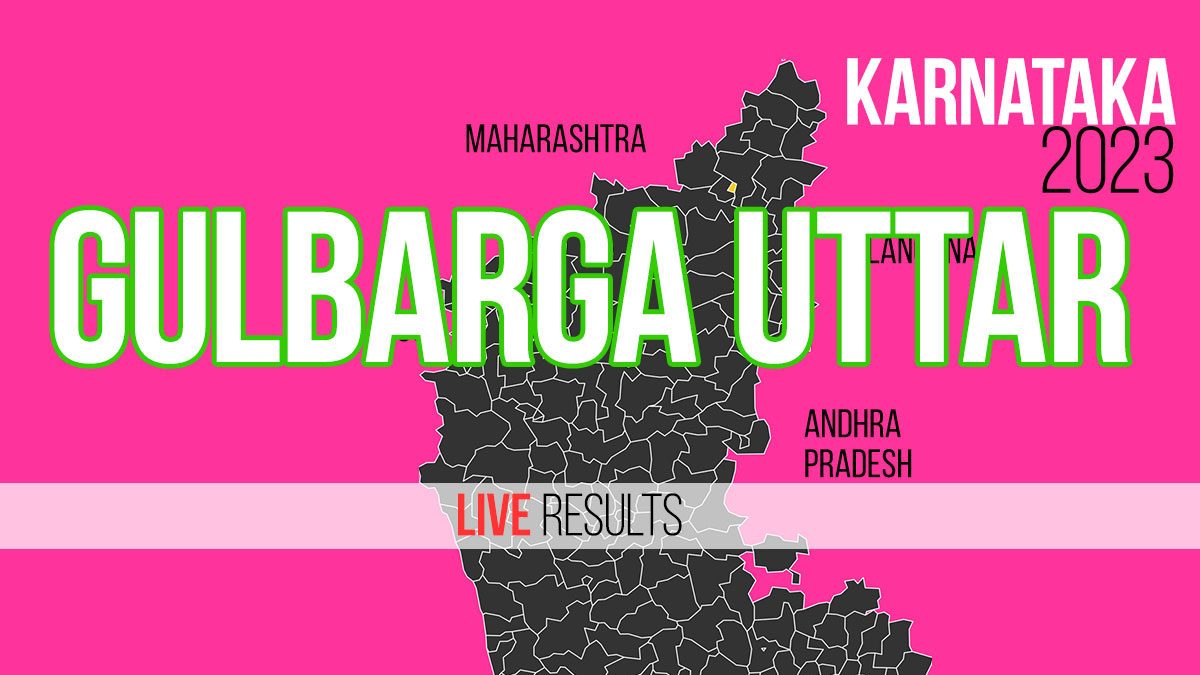 Gulbarga Uttar Election Result 2023 LIVE Updates and Highlights Kaneez