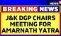 Jammu and Kashmir DGP Chairs Meet To Ensure Safety And Security During Amarnath Yatra | News18