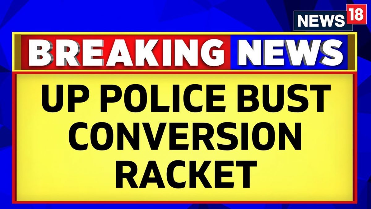 Uttar Pradesh News | Uttar Pradesh Police Bust An Illegal Conversion ...