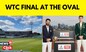 India And Australia To Lock Horns At WTC Final 2023 | WTC Final 2023 | Ind Vs Aus | News18 Exclusive