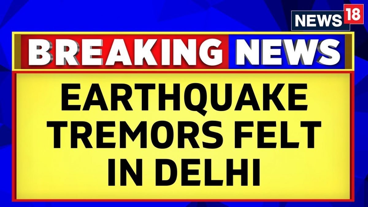 Earthquake Today Earthquake Tremors Felt In Delhi Areas Around It