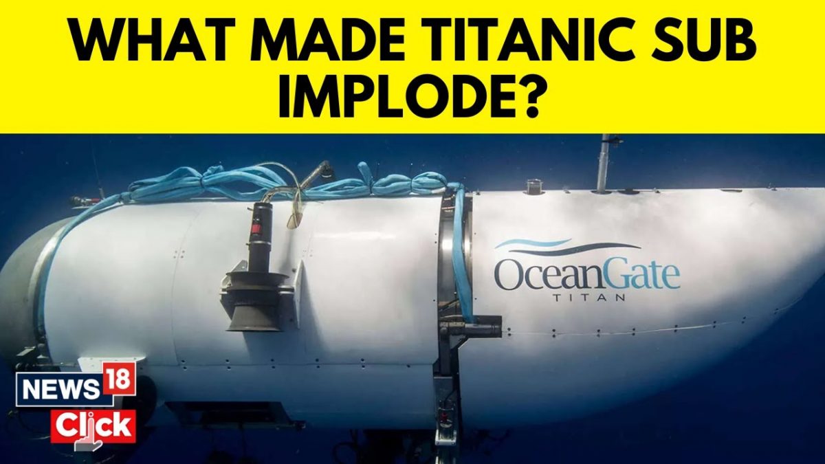 Titan Implosion Caused By A 'Buckling Collapse' | Missing Titanic ...