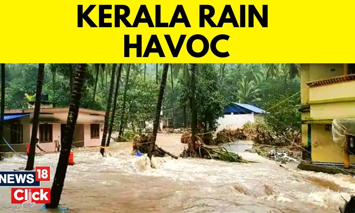 Kerala Rain News Today | Heavy Rains In Kerala Causes Mayhem | Kerala