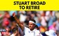 Stuart Broad Retirement |England Pacer Stuart Broad Announces Retirement After The Ashes | News18