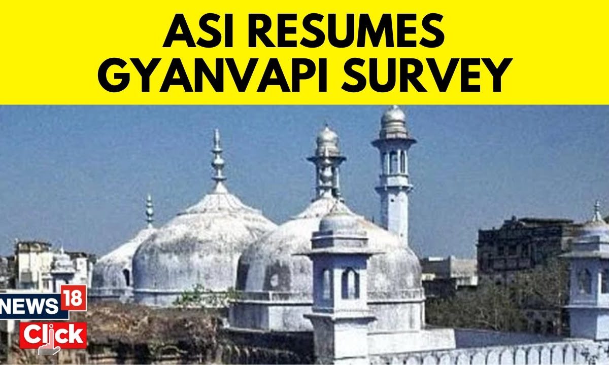 Gyanvapi Masjid News ASI Resumes - 1691131866 82ad2dcc 9aa3 4985 89f7 1f966e7b8795 16911318673x2