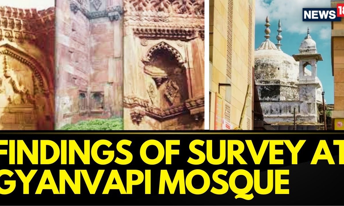 Gyanvapi Mosque Survey: What All The ASI Found So Far | Gyanvapi Masjid ...