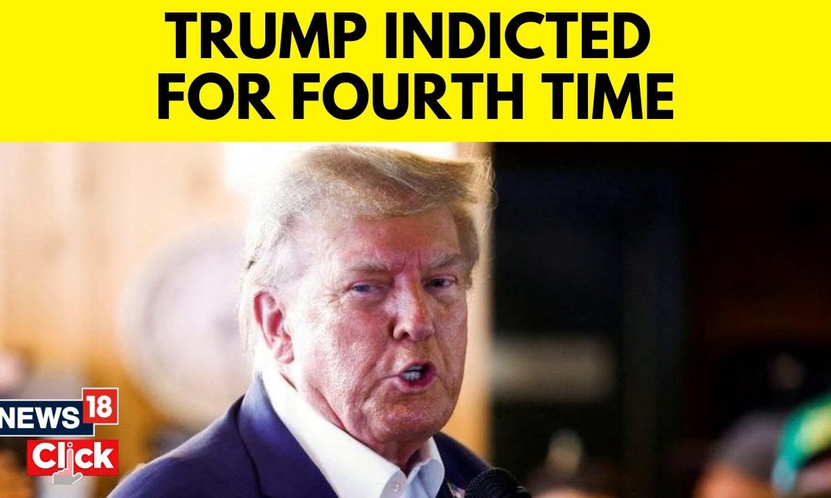 Donald Trump Indicted For The Fourth Time: Stunning Possibilities Loom ...