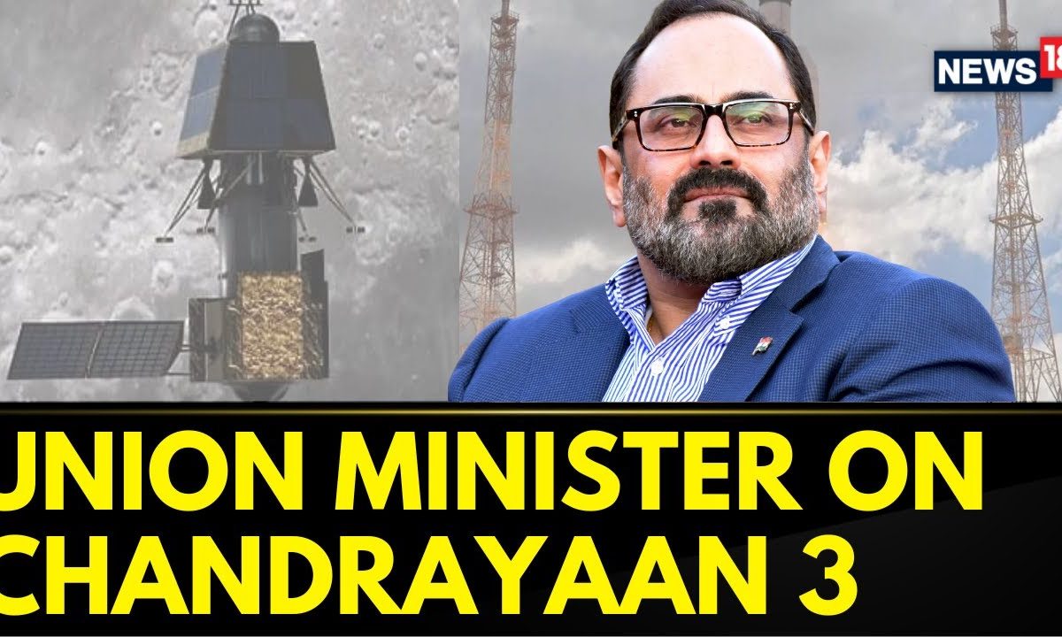 Chandrayaan 3 Landing Update Union Minister Rajeev Chandrasekhar