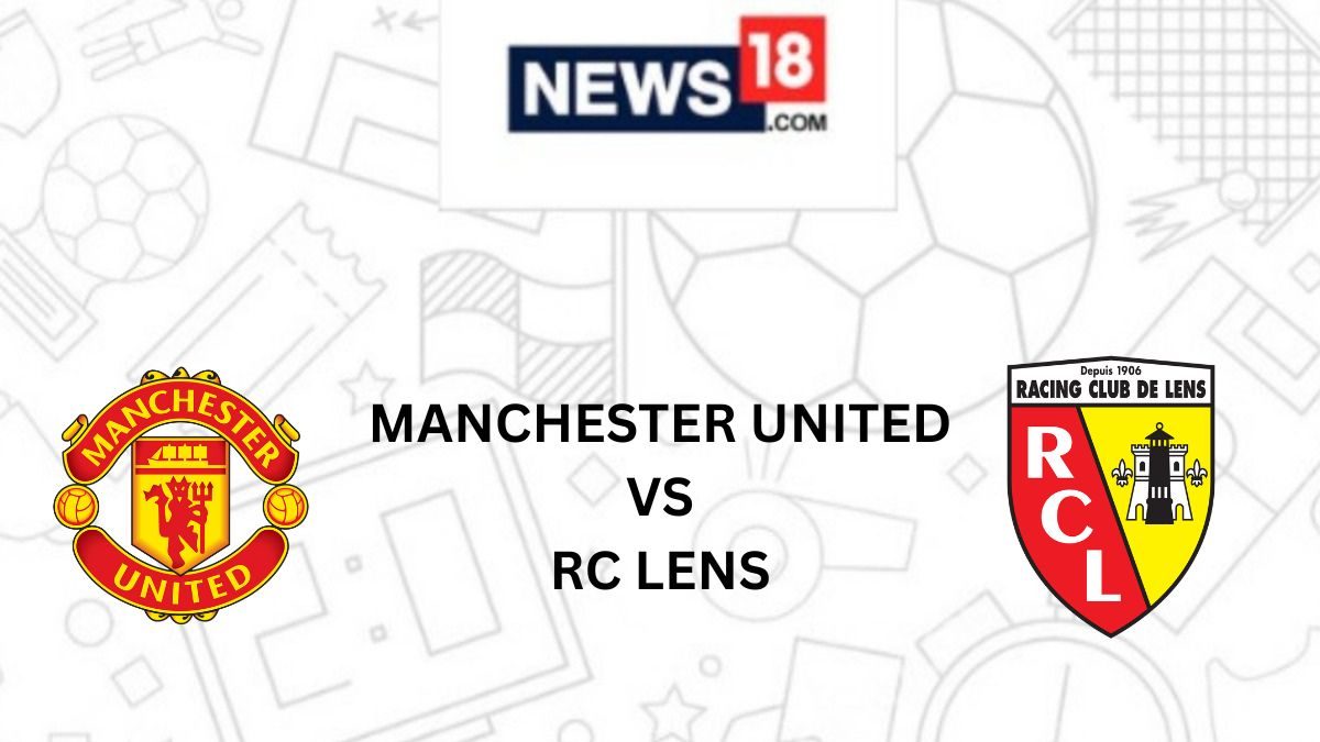 Manchester United vs Lens Live Football Streaming For Club Friendly Game:  How to Watch Manchester United vs Lens Coverage on TV And Online - News18