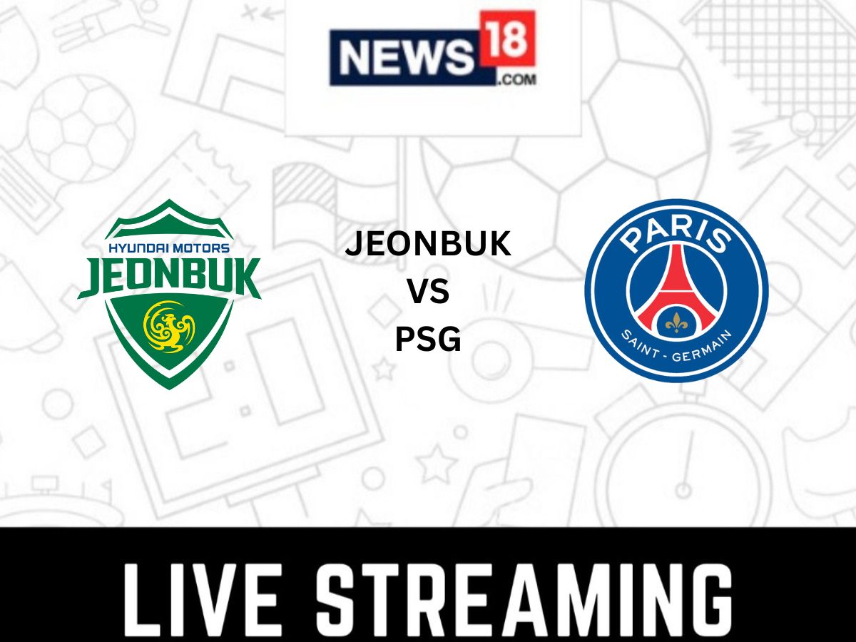 Jeonbuk vs PSG, Club Friendly 2023 Live Streaming Online in India: How To  Watch Pre-Season Football Match Live Telecast On TV & Football Score  Updates in IST?