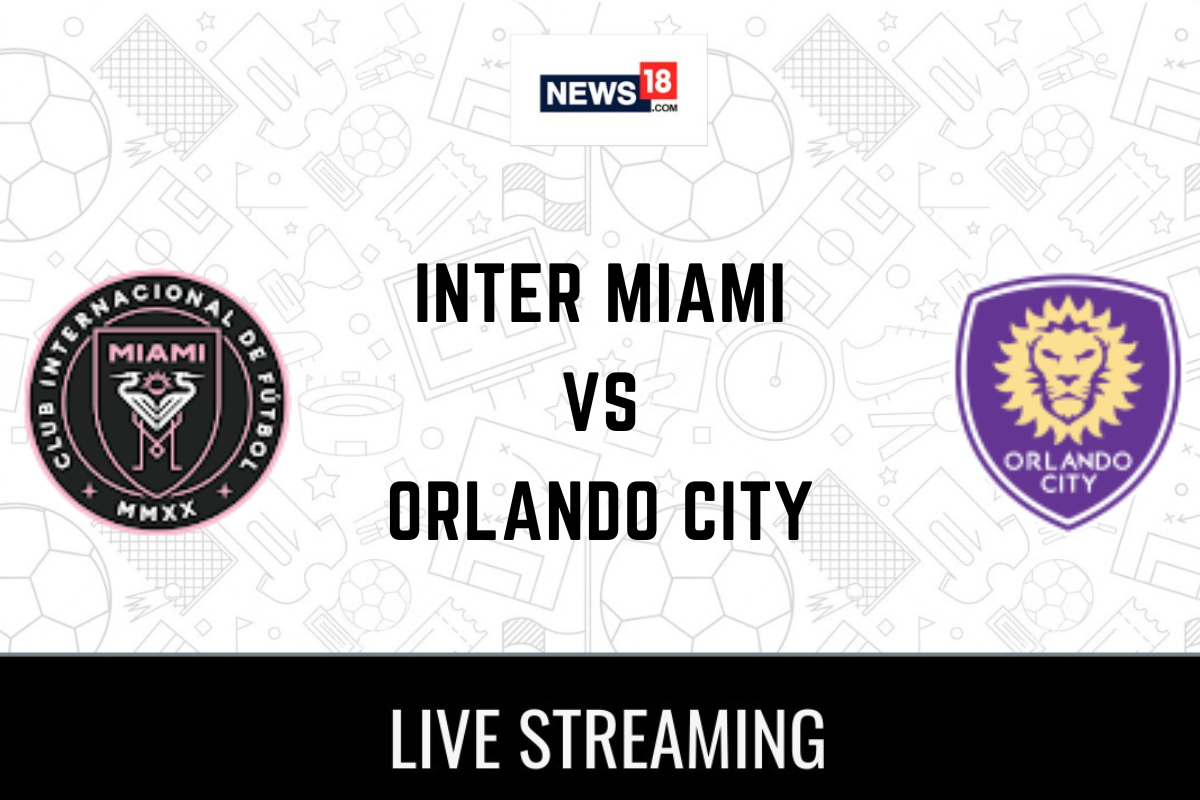 Inter Miami vs Orlando City FC Live Leagues Cup: How to Watch Inter Miami vs  Orlando City FC Coverage on TV And Online - News18