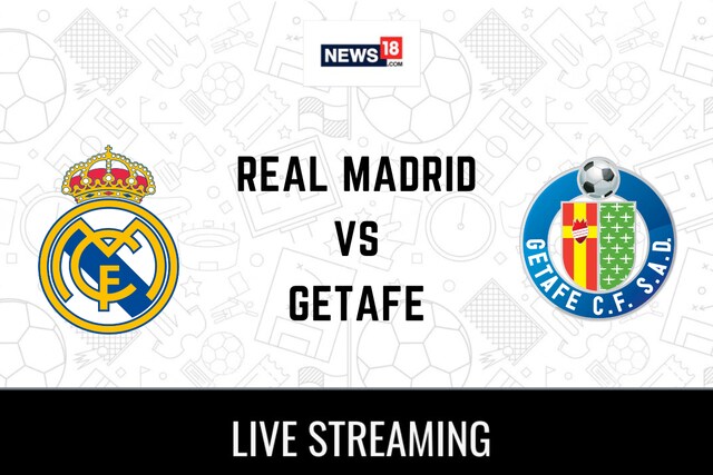 Real Madrid vs Getafe Live Football Streaming For La Liga Game: How to