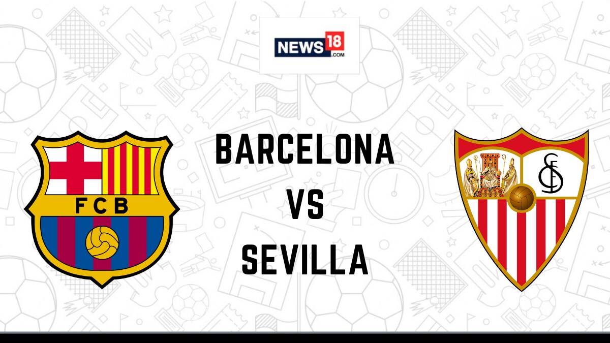 Barcelona vs Sevilla Live Football Streaming For La Liga Game How to Barcelona vs Sevilla Live Football Streaming For La Liga Game How to