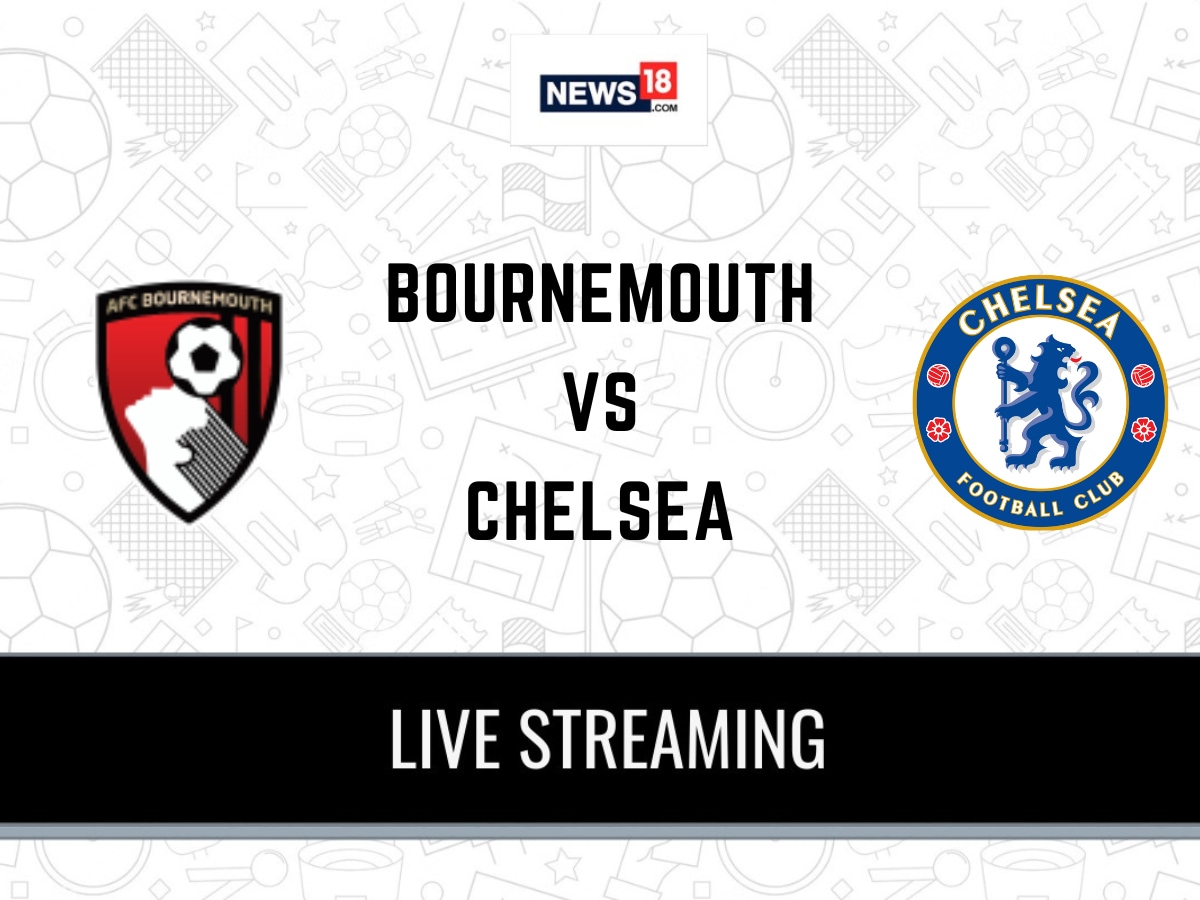 Bournemouth vs Chelsea Live Football Streaming For Premier League Match How to Watch Bournemouth vs Chelsea Coverage on TV And Online