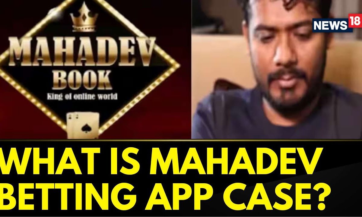 Mahadev Betting App What's The Modus Operandi Of Apps Like Mahadev