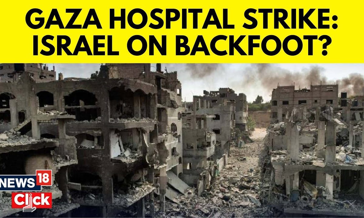 Gaza Hospital Attack News | What Is Israel’s Narrative On The Gaza ...