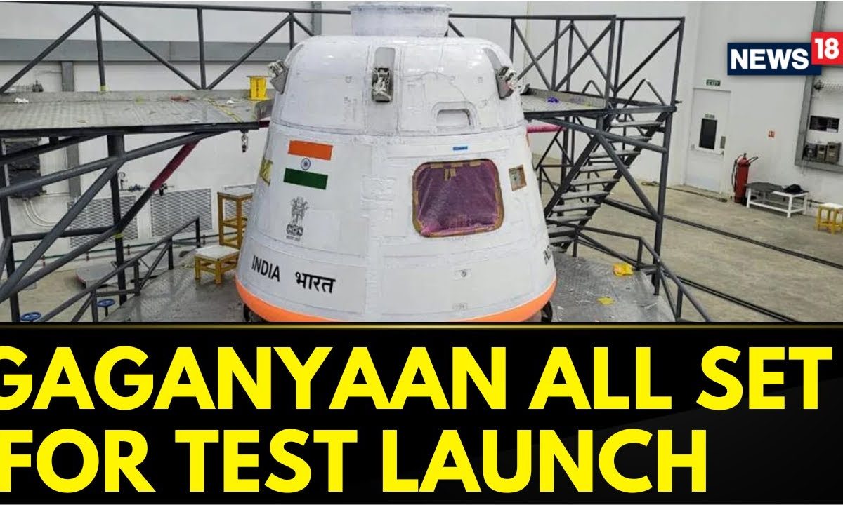 Gaganyaan Mission | ISRO News | Gaganyaan Is All Set For Test Launch ...