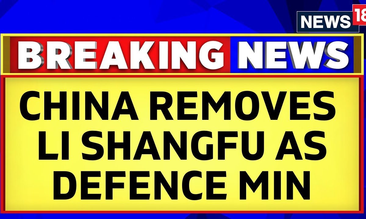 Chinese Defence Minister Li Shangfu Removed From Cabinet After Being ...